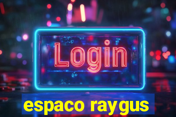 espaco raygus