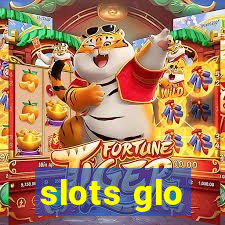 slots glo