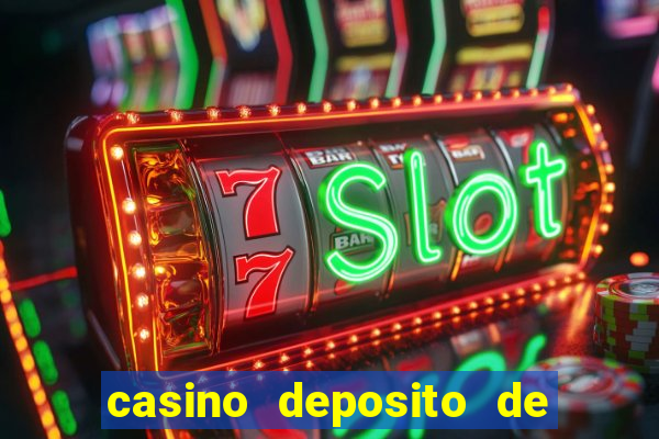 casino deposito de 1 real