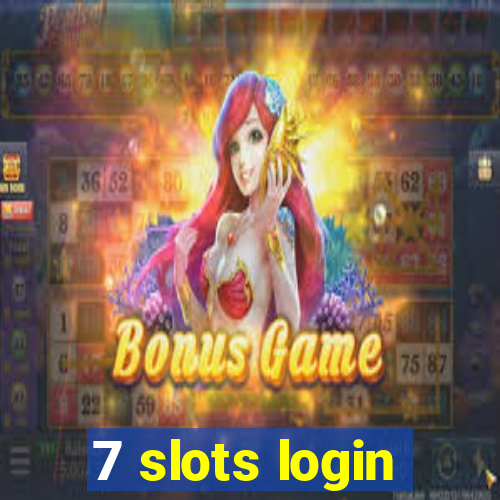 7 slots login