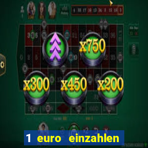 1 euro einzahlen casino 2018