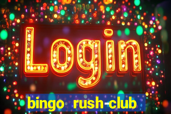 bingo rush-club bingo games