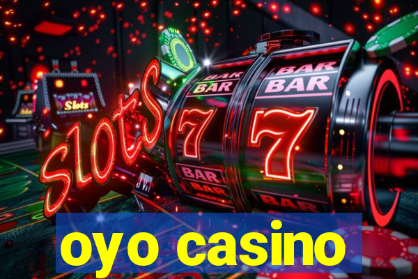 oyo casino