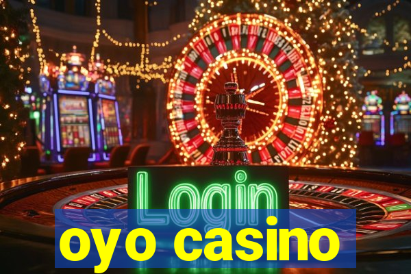 oyo casino