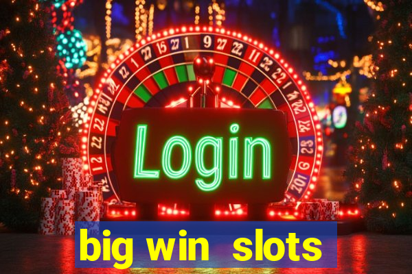 big win  slots