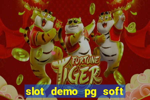 slot demo pg soft max bet