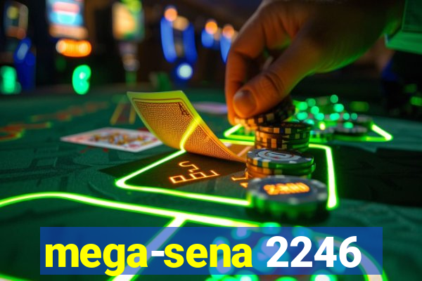 mega-sena 2246