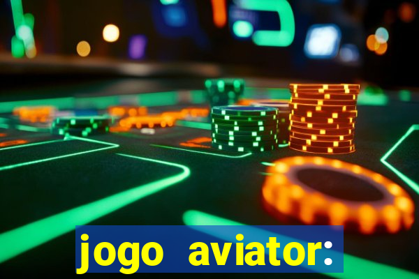 jogo aviator: casino slots