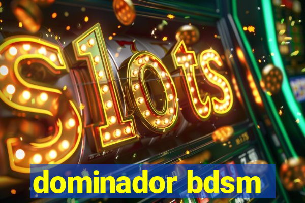 dominador bdsm