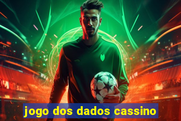 jogo dos dados cassino