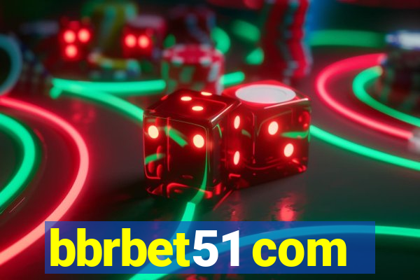 bbrbet51 com