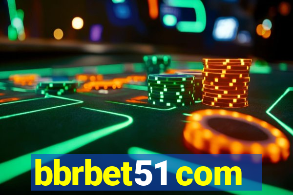 bbrbet51 com