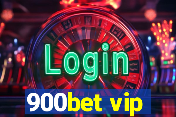 900bet vip