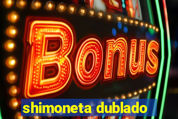 shimoneta dublado