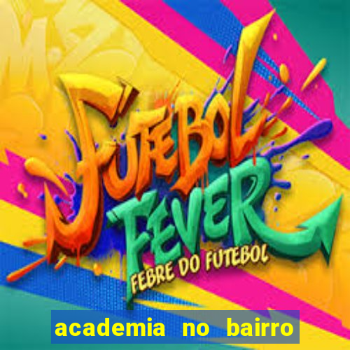 academia no bairro vila nova