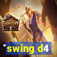 swing d4