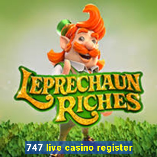 747 live casino register