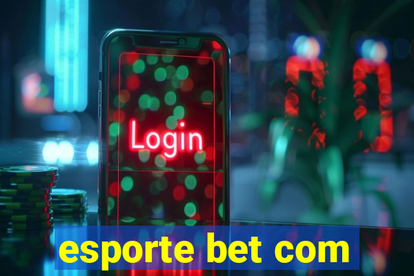 esporte bet com