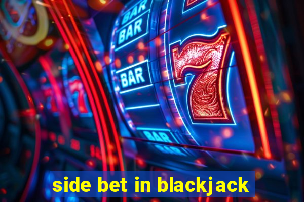 side bet in blackjack