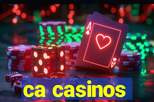 ca casinos