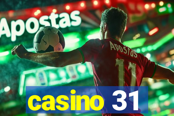 casino 31