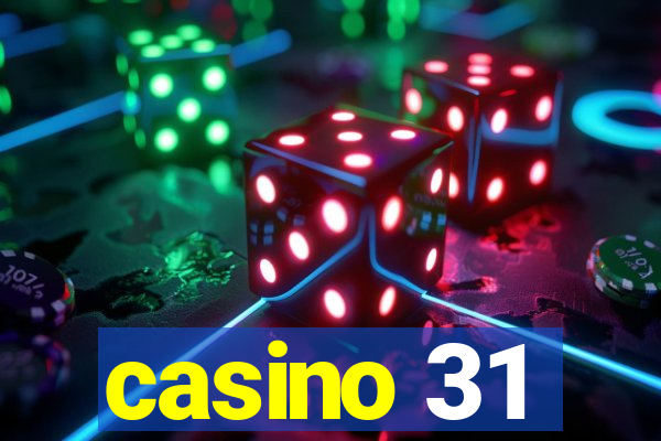 casino 31