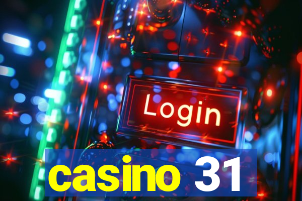 casino 31