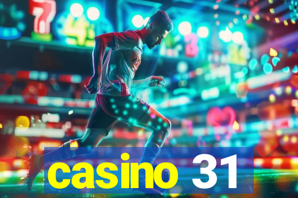 casino 31