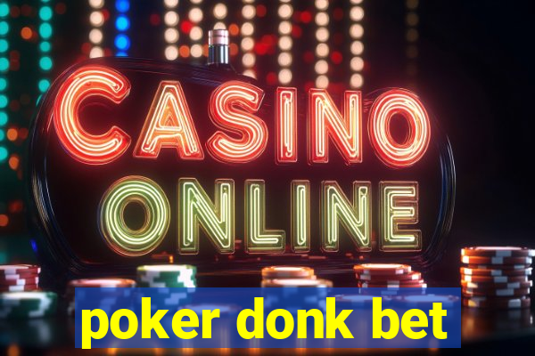 poker donk bet