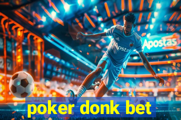 poker donk bet