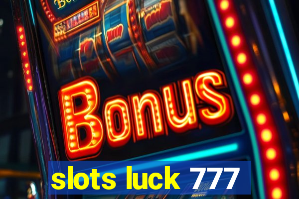 slots luck 777