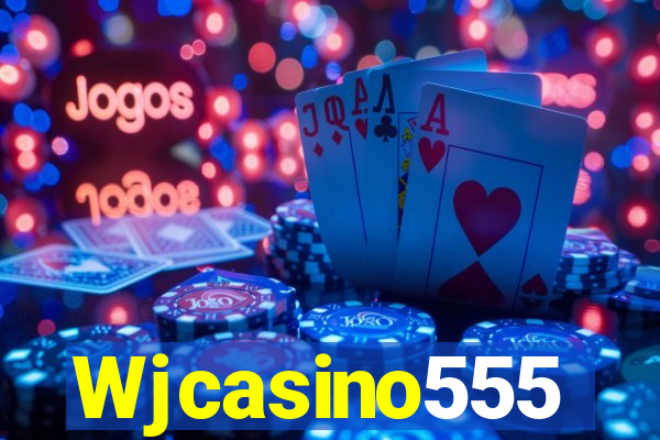 Wjcasino555