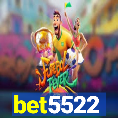 bet5522