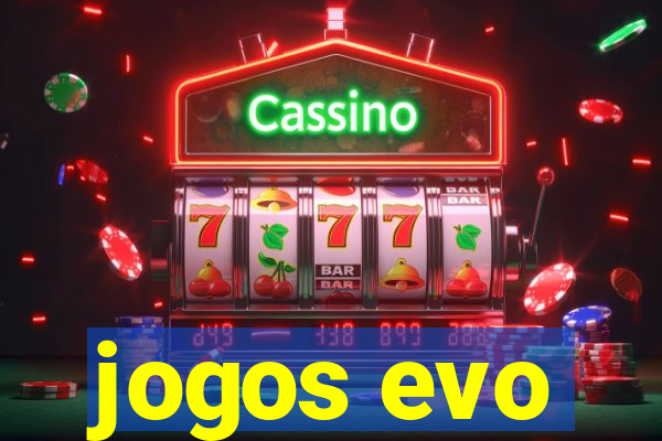 jogos evo