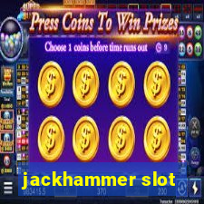 jackhammer slot