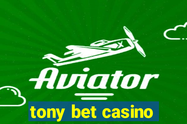 tony bet casino