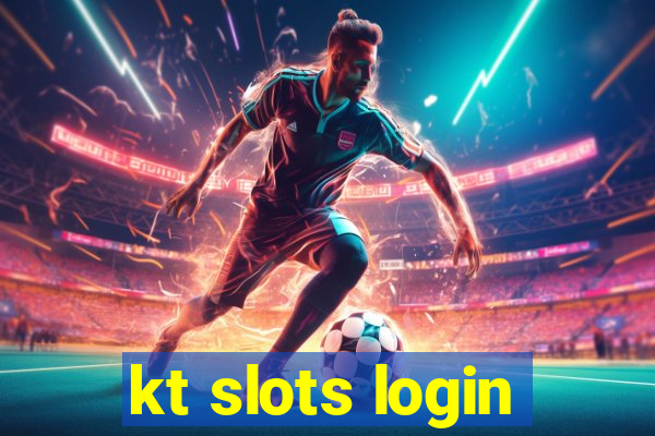 kt slots login