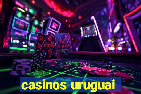 casinos uruguai