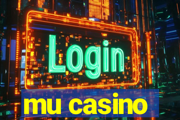 mu casino