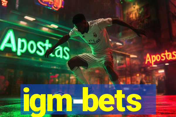 igm-bets