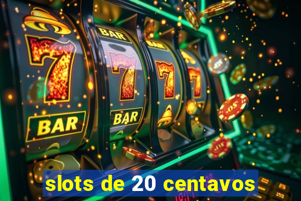 slots de 20 centavos