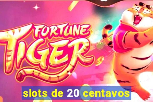 slots de 20 centavos