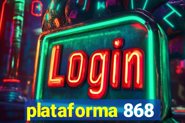 plataforma 868