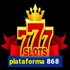 plataforma 868