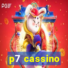 p7 cassino