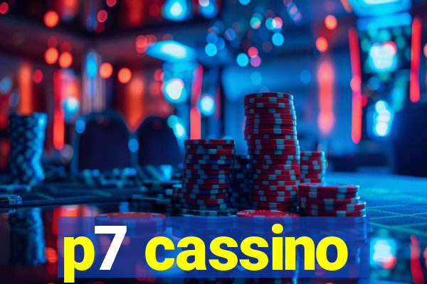 p7 cassino