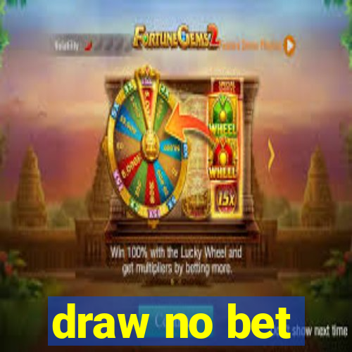 draw no bet