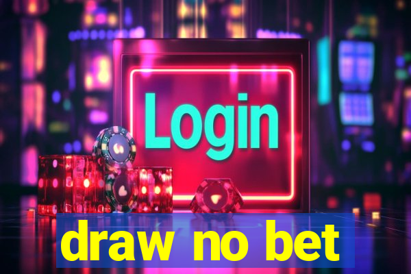 draw no bet