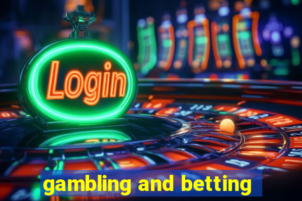 gambling and betting