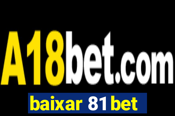 baixar 81 bet